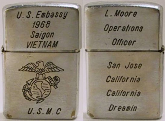 1968 Zippo for L. Moore, Operations Officer, USMC,&nbsp;US Embassy, Saigon.&nbsp; "California Dreamin", San Jose, California